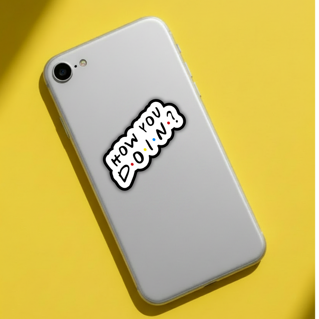How You Doin? sticker on phone